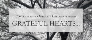 Contemplative Outreach Chicago presents Grateful Hearts...